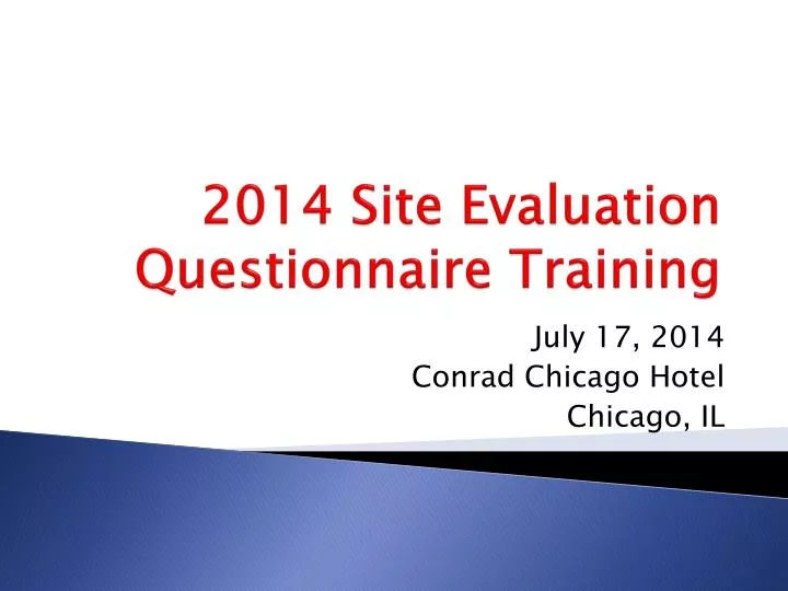 2014 site evaluation questionnaire training