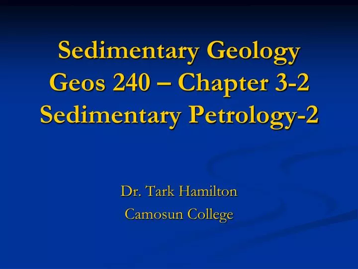 sedimentary geology geos 240 chapter 3 2 sedimentary petrology 2