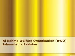 Al Rahma Welfare Organisation [RWO]