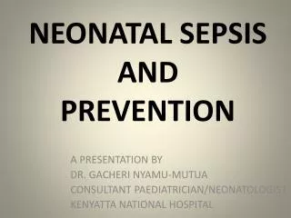 NEONATAL SEPSIS AND PREVENTION