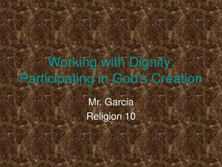 working with dignity participating in god s creation