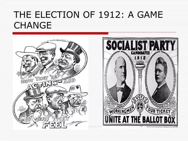 the election of 1912 a game change
