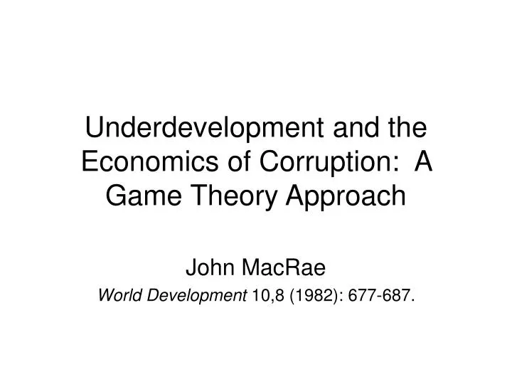 underdevelopment and the economics of corruption a game theory approach