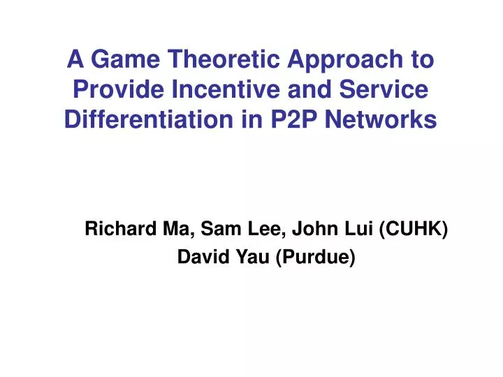 a game theoretic approach to provide incentive and service differentiation in p2p networks