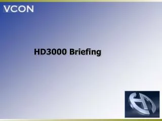 HD3000 Briefing