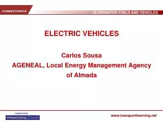 ELECTRIC VEHICLES Carlos Sousa AGENEAL, Local Energy Management Agency of Almada