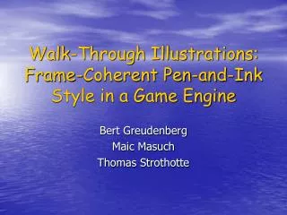 Walk-Through Illustrations: Frame-Coherent Pen-and-Ink Style in a Game Engine