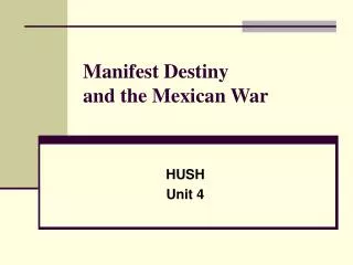 Manifest Destiny and the Mexican War