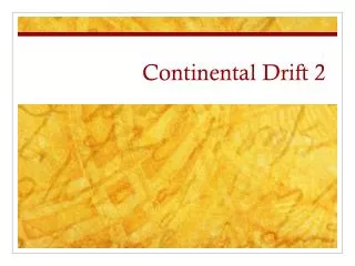 Continental Drift 2
