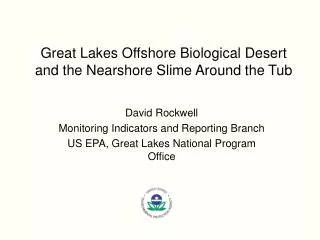 Great Lakes Offshore Biological Desert and the Nearshore Slime Around the Tub