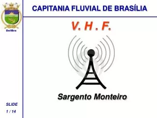 v h f sargento monteiro