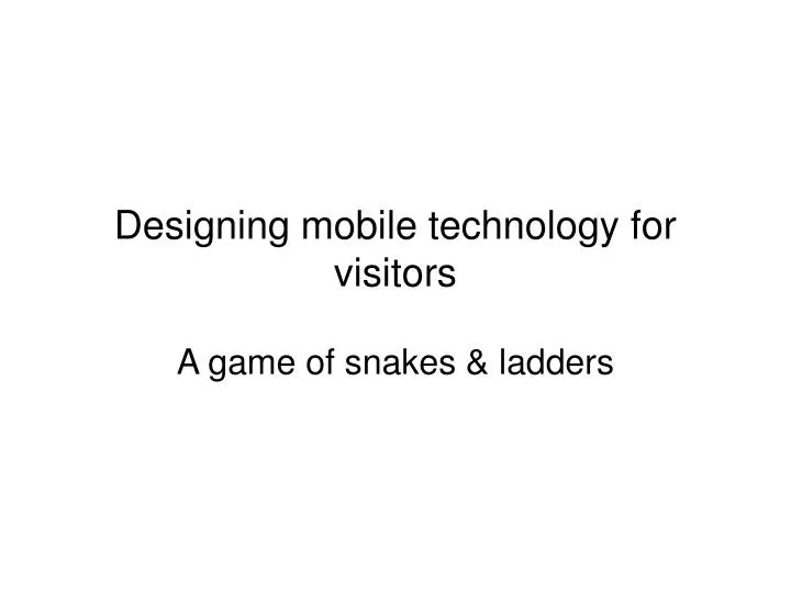 designing mobile technology for visitors