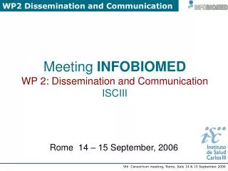 Meeting INFOBIOMED WP 2: Dissemination and Communication ISCIII