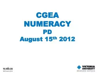 CGEA NUMERACY PD August 15 th 2012
