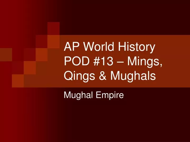 ap world history pod 13 mings qings mughals