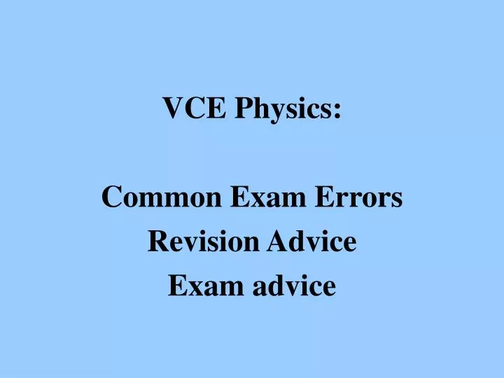 vce physics common exam errors revision advice exam advice
