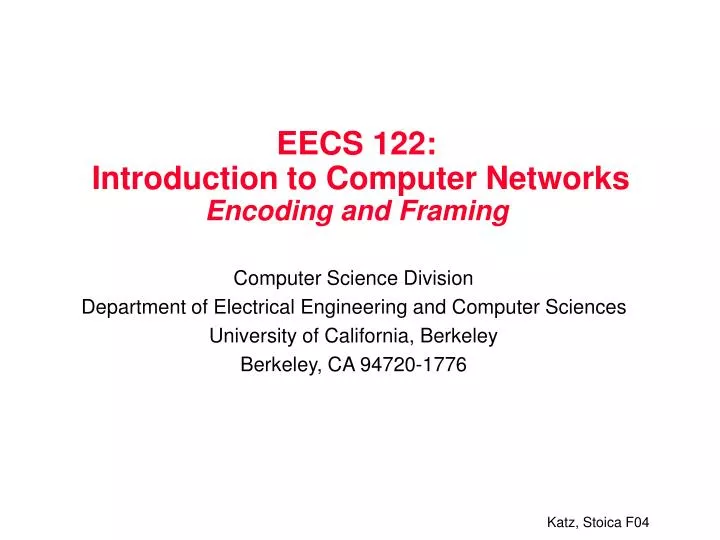 eecs 122 introduction to computer networks encoding and framing