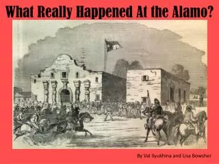 What Really Happened At the Alamo?