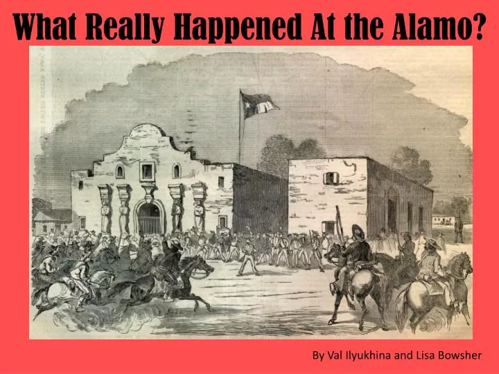 what really happened at the alamo