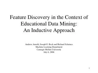 Feature Discovery in the Context of Educational Data Mining: An Inductive Approach