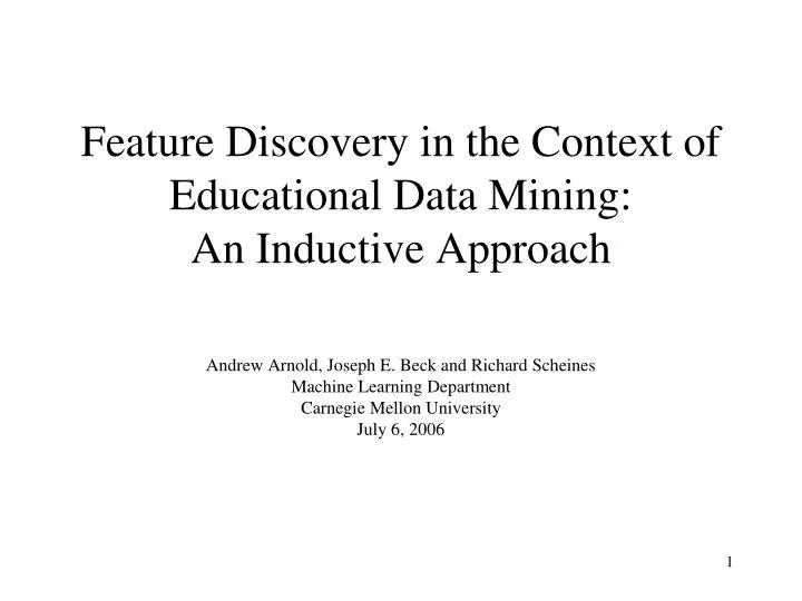 feature discovery in the context of educational data mining an inductive approach