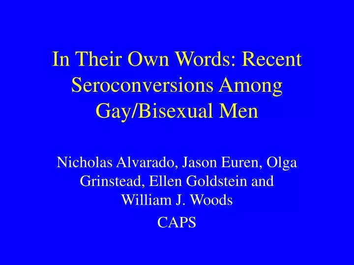 in their own words recent seroconversions among gay bisexual men