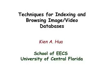 Techniques for Indexing and Browsing Image/Video Databases