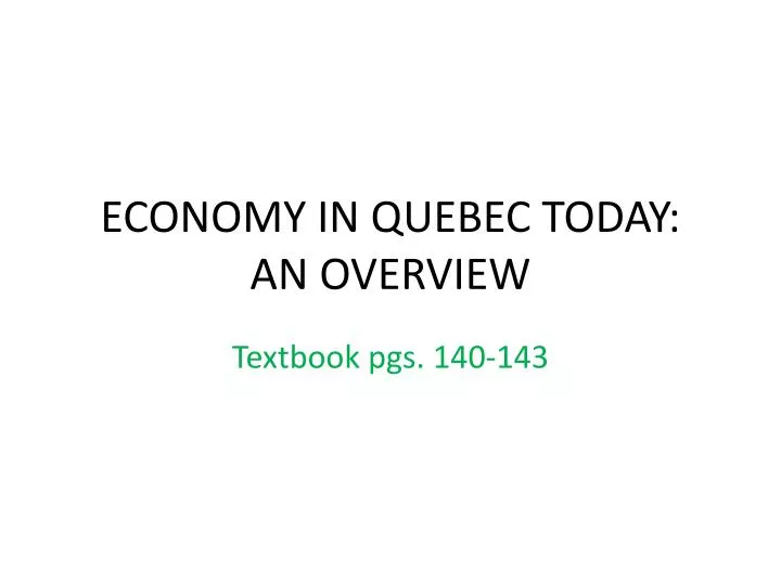 economy in quebec today an overview