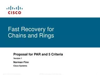 Fast Recovery for Chains and Rings