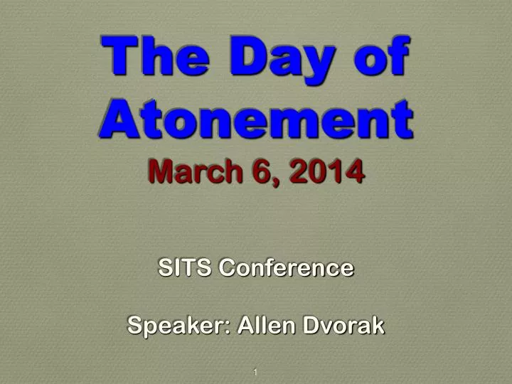 the day of atonement march 6 2014 sits conference speaker allen dvorak