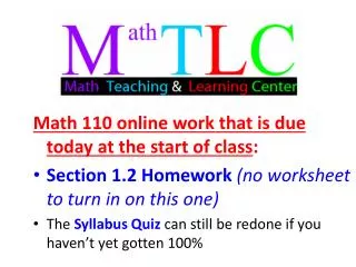 Math 110 online work that is due today at the start of class :