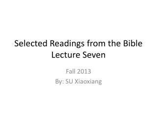 Selected Readings from the Bible Lecture S even