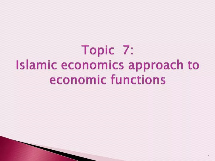 topic 7 islamic economics approach to economic functions