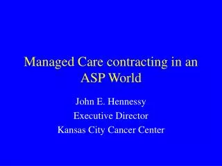 Managed Care contracting in an ASP World