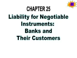 Liability for Negotiable Instruments: Banks and Their Customers