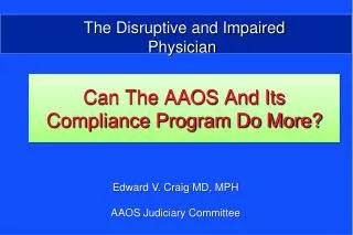 Can The AAOS And Its Compliance Program Do More?