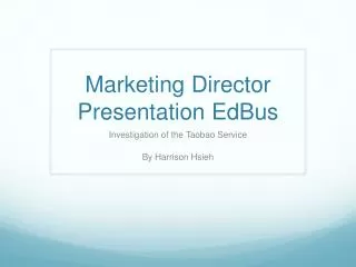 Marketing Director Presentation EdBus