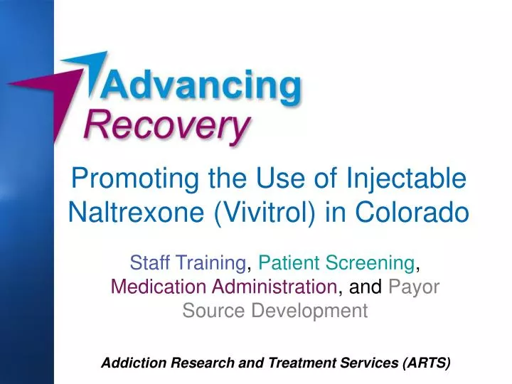promoting the use of injectable naltrexone vivitrol in colorado