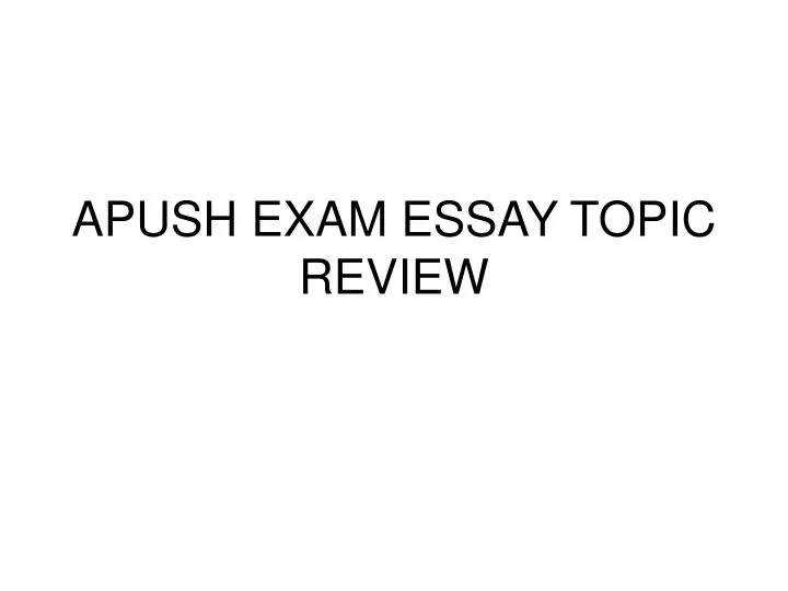 apush exam essay topic review