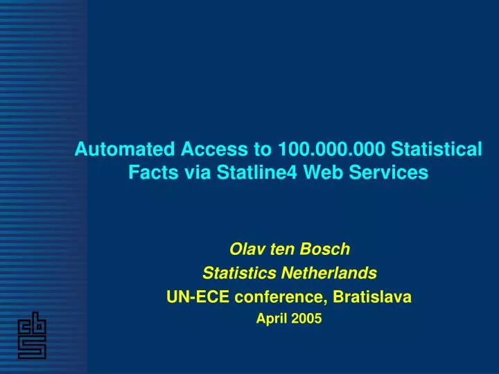automated access to 100 000 000 statistical facts via statline4 web services