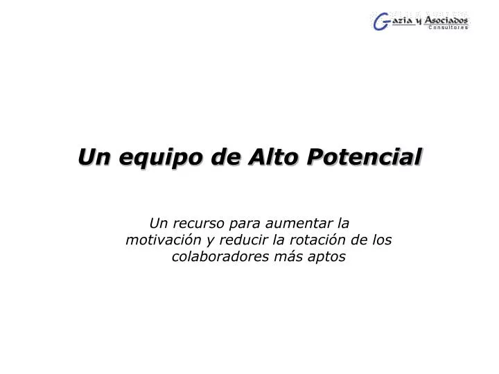 un equipo de alto potencial