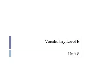 Vocabulary Level E