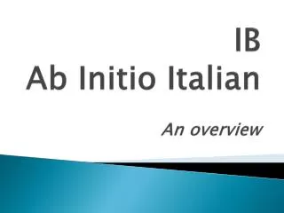 IB Ab Initio Italian An overview