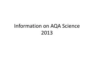 Information on AQA Science 2013