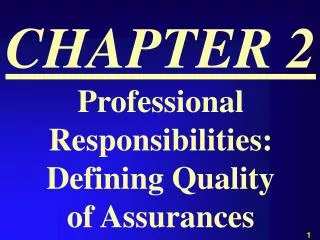 CHAPTER 2 Professional Responsibilities: Defining Quality of Assurances