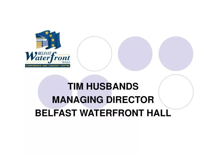 tim husbands managing director belfast waterfront hall