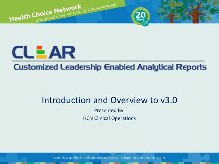 introduction and overview to v3 0 presented by hcn clinical operations