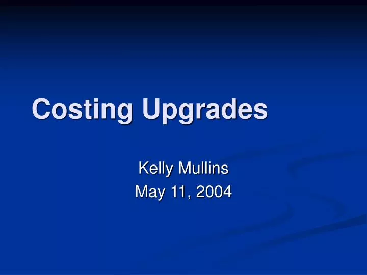 costing upgrades