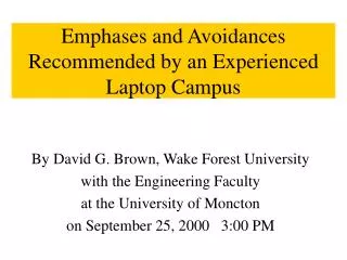 emphases and avoidances recommended by an experienced laptop campus