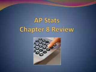 AP Stats Chapter 8 Review
